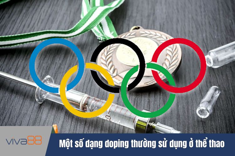 Một số dạng doping thường sử dụng trong thể thao