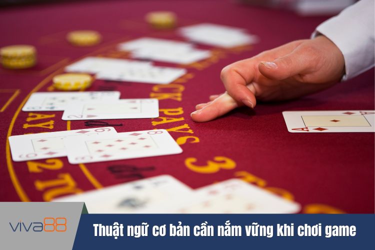 Những thuật ngữ cơ bản cần nắm vững khi chơi game